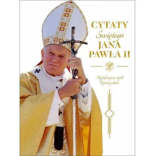 Cytaty św. Jana Pawła II