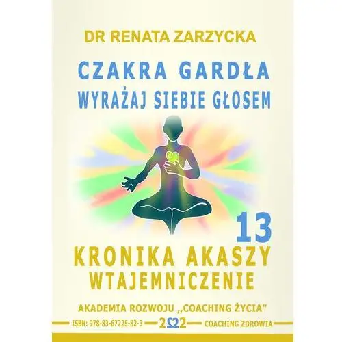 Czakra gardła. odważnie wyrażaj siebie głosem. kronika akaszy wtajemniczenie. cz. 13