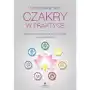 Czakry w praktyce Najskuteczniejsze techniki pracy z energią dla początkujących Sklep on-line