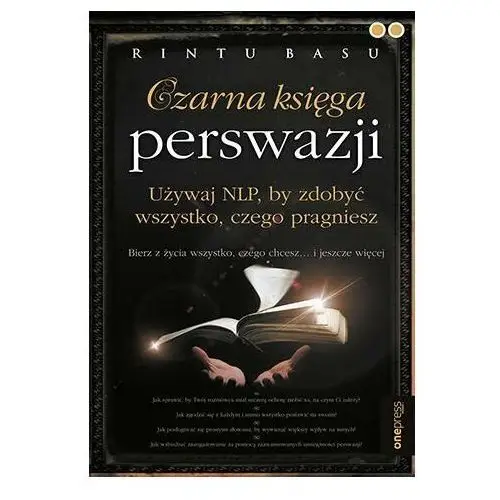 Czarna księga perswazji. Używaj NLP, by zdobyć wszystko, czego pragniesz