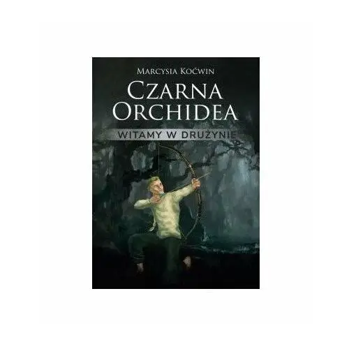 Czarna orchidea. Witamy w drużynie