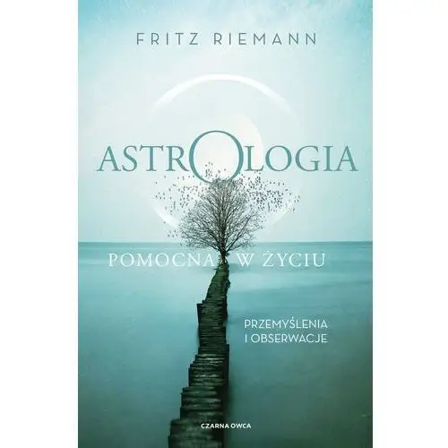 Astrologia pomocna w życiu przemyślenia i obserwacje - fritz riemann Czarna owca