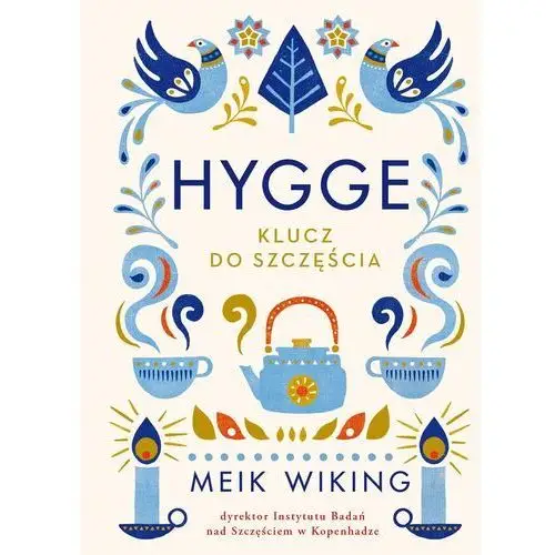 Hygge. klucz do szczęścia