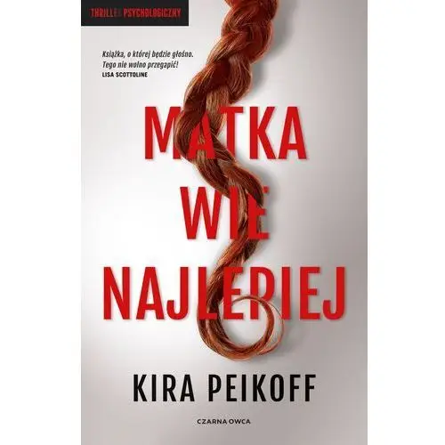 Matka wie najlepiej - kira peikoff Czarna owca