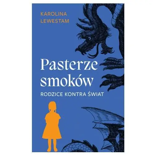 Czarne Pasterze smoków. rodzice kontra świat