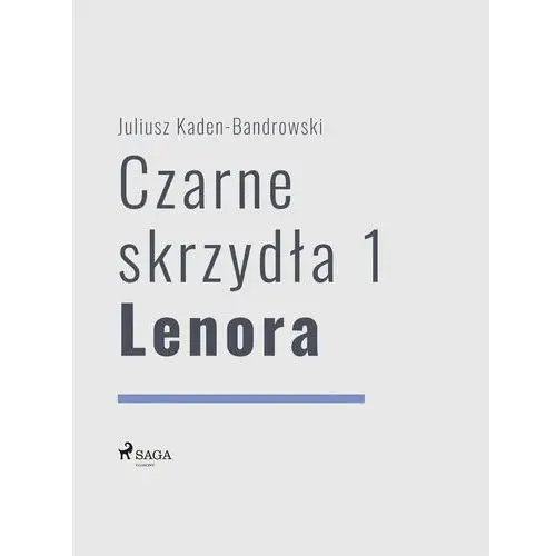 Czarne skrzydła. Lenora. Część 1