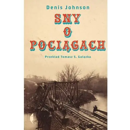 Czarne Sny o pociągach - johnson denis - książka