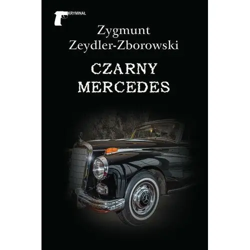 Czarny mercedes Zeydler-Zborowski Zygmunt