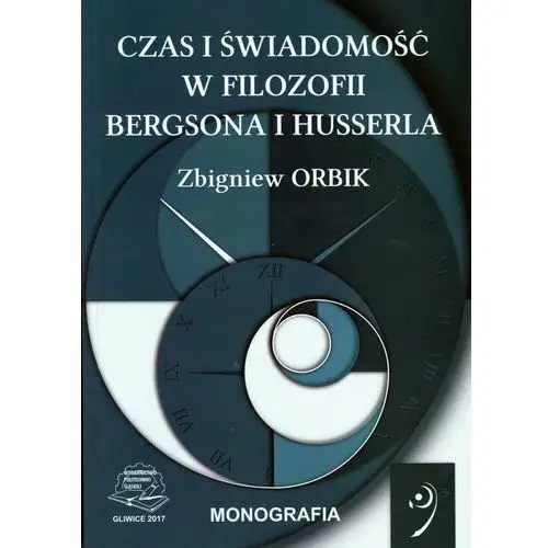 Czas i świadomość w filozofii Bergsona i Husserla