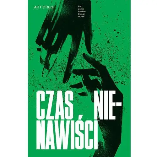 Czas nienawiści. Tom 2