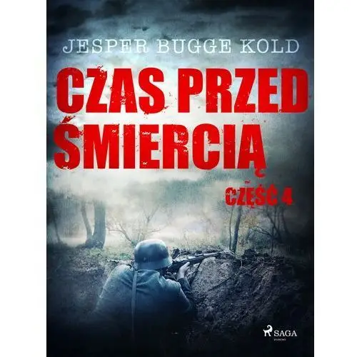 Czas przed śmiercią. Czas przed śmiercią: część 4