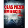 Czas przed śmiercią. Czas przed śmiercią: część 4 Sklep on-line