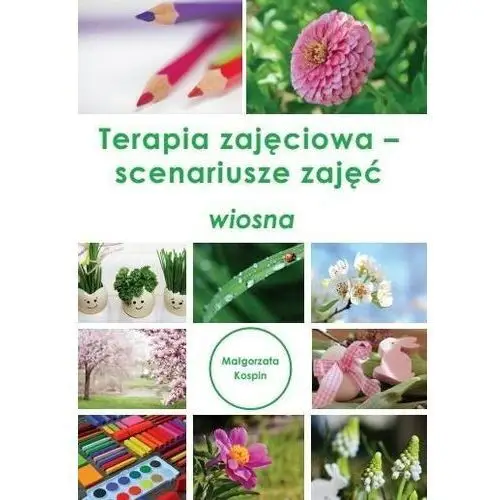 Terapia zajęciowa - scenariusze zajęć. wiosna Czas seniora