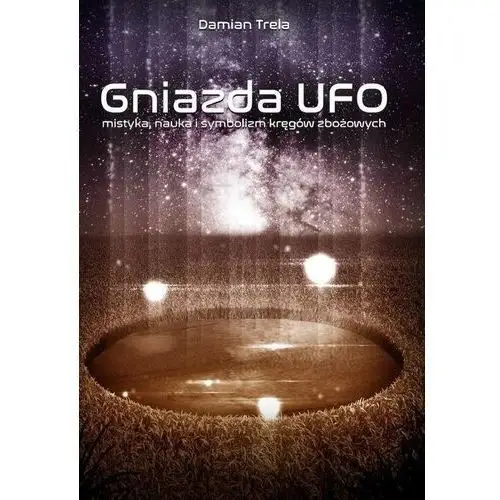 Gniazda ufo Czas tajemnic