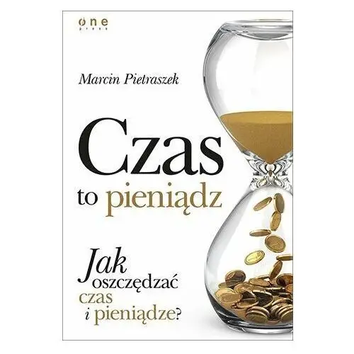 Czas to pieniądz. Jak oszczędzać czas i pieniądze?