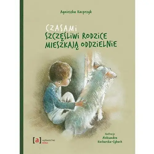 Czasami szczęśliwi rodzice mieszkają oddzielnie