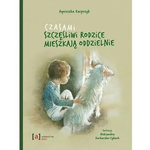 Czasami szczęśliwi rodzice mieszkają oddzielnie