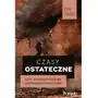 Czasy Ostateczne. Elity, Kontrelity I Ścieżka Dezintegracji Politycznej Sklep on-line