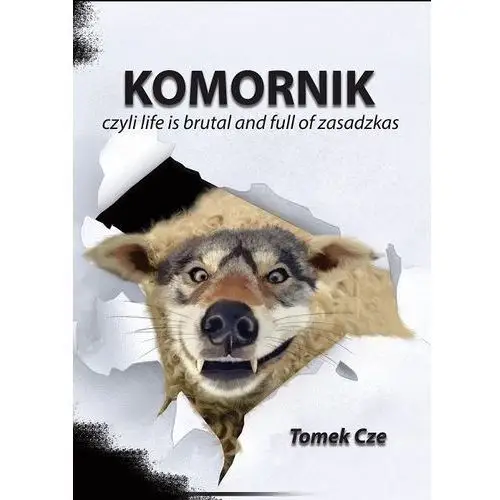 Cze tomasz Komornik czyli life is brutal and full of zasadzkas - tomasz cze