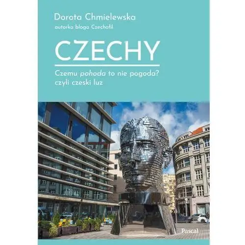 Czechy. Czemu pohoda to nie pogoda? czyli czeski luz