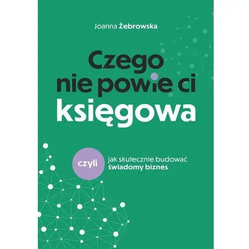 Czego nie powie ci księgowa