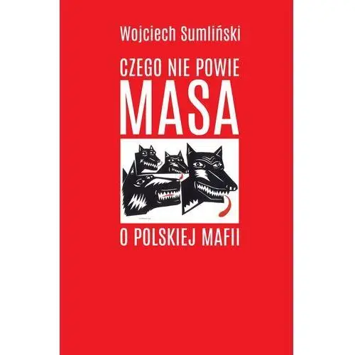 Czego nie powie Masa o polskiej mafii