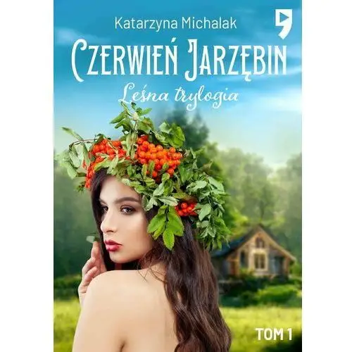 Czerwień jarzębin. Leśna trylogia. Tom 2