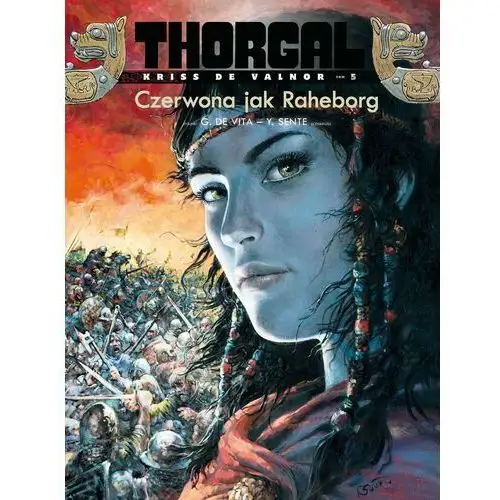 Czerwona jak Raheborg. Thorgal - Kriss de Valnor. Tom 5