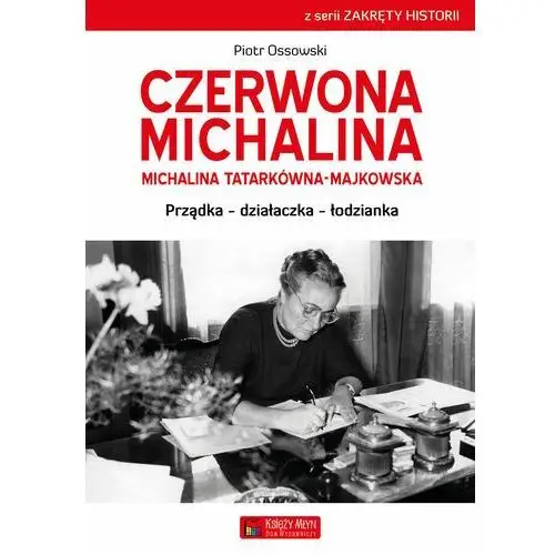 Czerwona Michalina. Michalina Tatarkówna-Majkowska