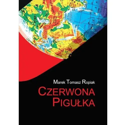 Czerwona pigułka - ropiak marek tomasz - książka Warszawska firma wydawnicza