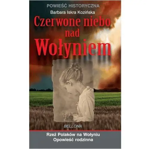 Czerwone niebo nad Wołyniem - Tylko w Legimi możesz przeczytać ten tytuł przez 7 dni za darmo