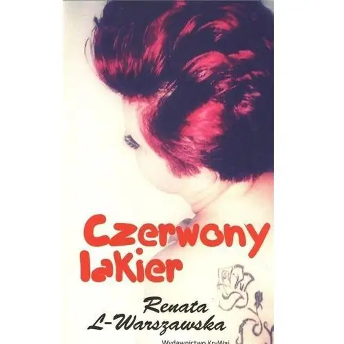 Czerwony lakier - Renata L-Warszawska