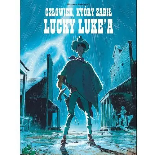 Człowiek, który zabił Lucky Luke'a. Lucky Luke