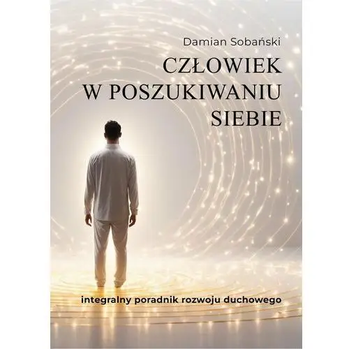 Człowiek w poszukiwaniu siebie