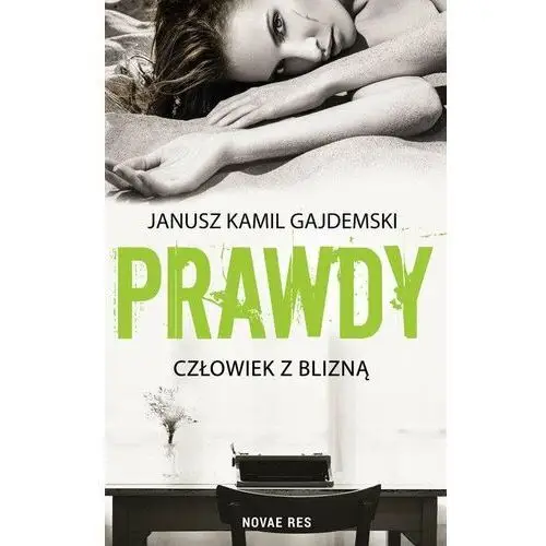 Człowiek z blizną. Prawdy. Tom 1