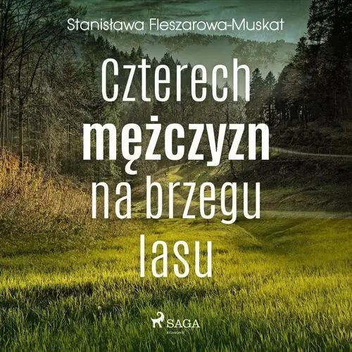 Czterech mężczyzn na brzegu lasu