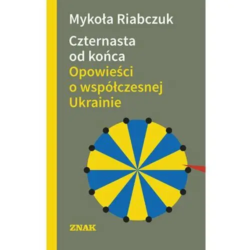 Czternasta od końca. Opowieści o współczesnej Ukrainie