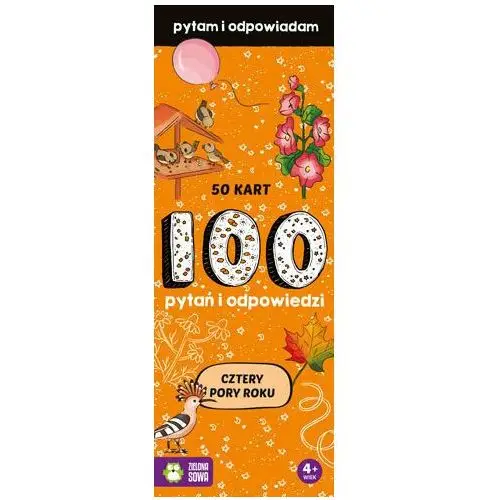 Cztery pory roku. Pytam i odpowiadam. 100 pytań i 100 odpowiedzi. 50 kart