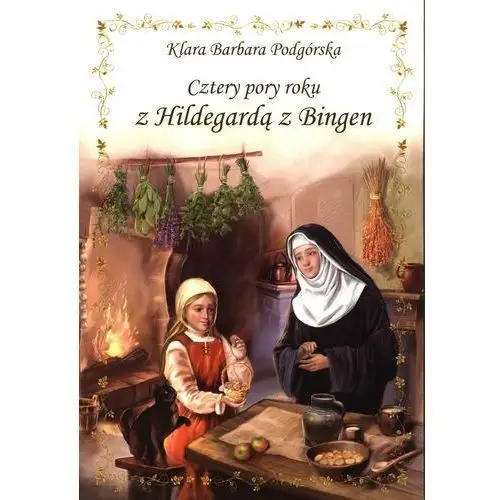 Cztery pory roku z Hildegardą z Bingen