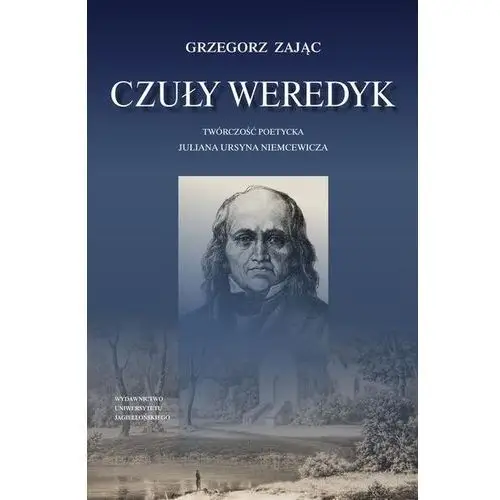 Czuły weredyk. Twórczość poetycka Juliana Ursyna Niemcewicza (E-book)