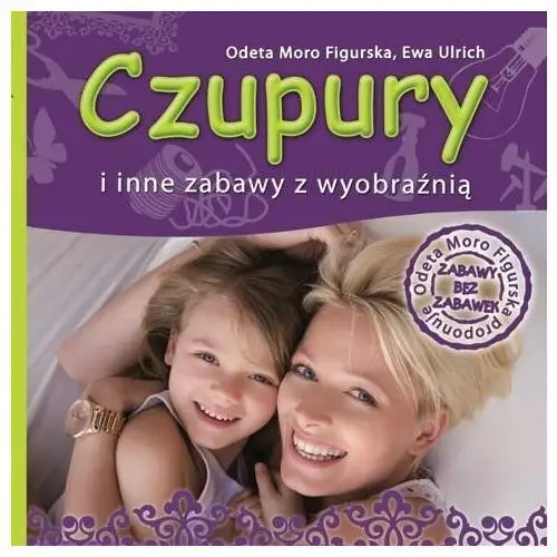 Czupury i inne zabawy z wyobraźnią