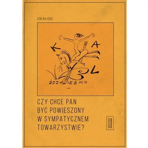 Czy chce pan być powieszony w sympatycznym