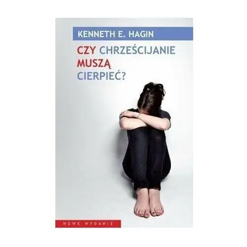 Czy chrześcijanie muszą cierpieć?