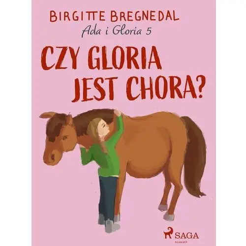 Czy Gloria jest chora? Ada i Gloria. Część 5