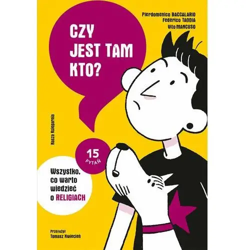 Czy jest tam kto? Wszystko, co warto wiedzieć o religiach