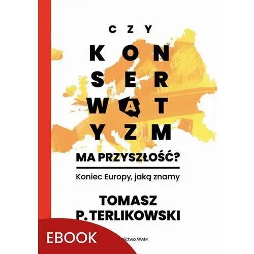 Czy konserwatyzm ma przyszłość?