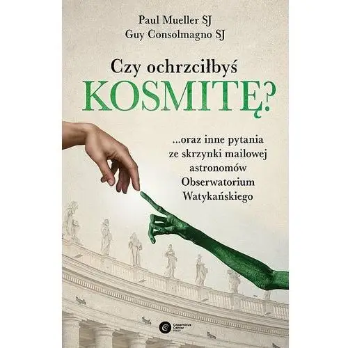 Czy ochrzciłbyś kosmitę oraz inne pytania ze skrzynki mailowej astronomów Obserwatorium Watykańskiego