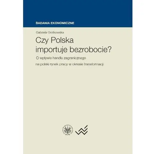 Czy polska importuje bezrobocie?