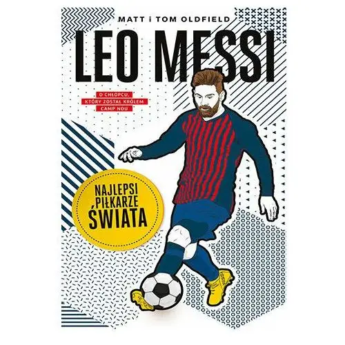 Czytalisek Leo messi. najlepsi piłkarze świata