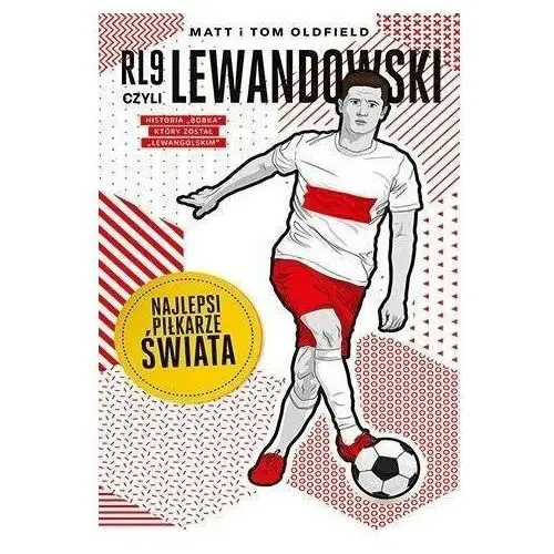 RL9, czyli Lewandowski. Najlepsi piłkarze świata